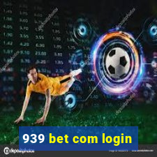 939 bet com login